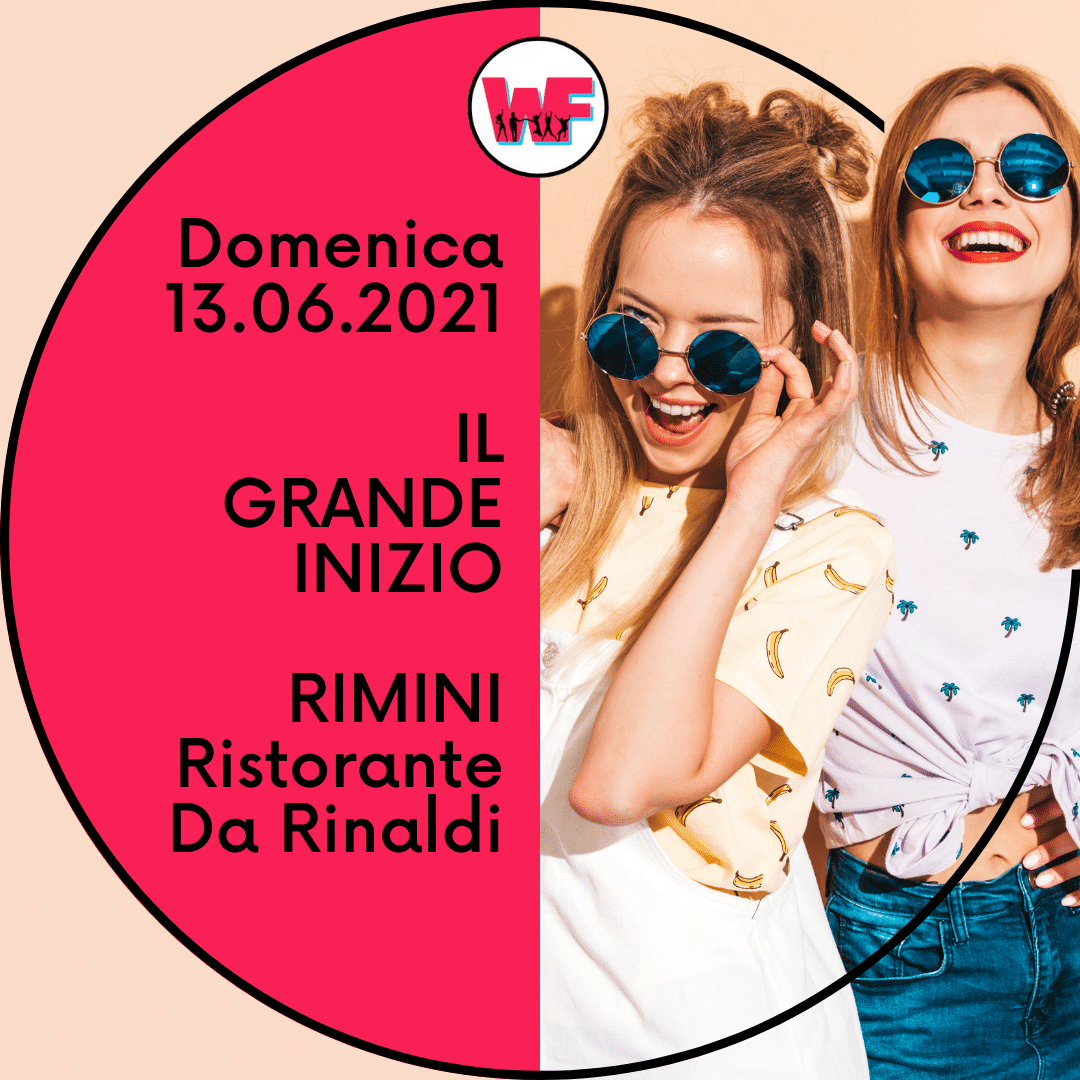 Copia di Domenica 13.06.2021 IL GRANDE INIZIO Rimini Ristorante Da Rinaldi